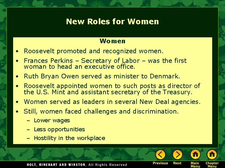 New Roles for Women • Roosevelt promoted and recognized women. • Frances Perkins –