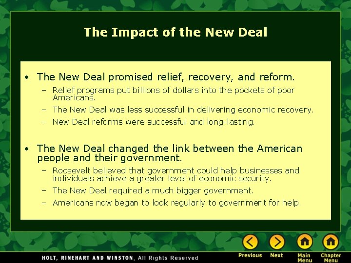 The Impact of the New Deal • The New Deal promised relief, recovery, and