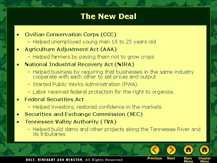 The New Deal • Civilian Conservation Corps (CCC) – Helped unemployed young men 18