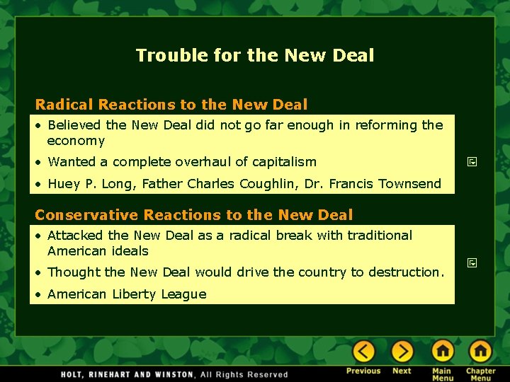 Trouble for the New Deal Radical Reactions to the New Deal • Believed the