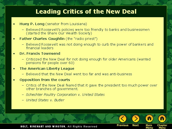 Leading Critics of the New Deal • Huey P. Long (senator from Louisiana) –