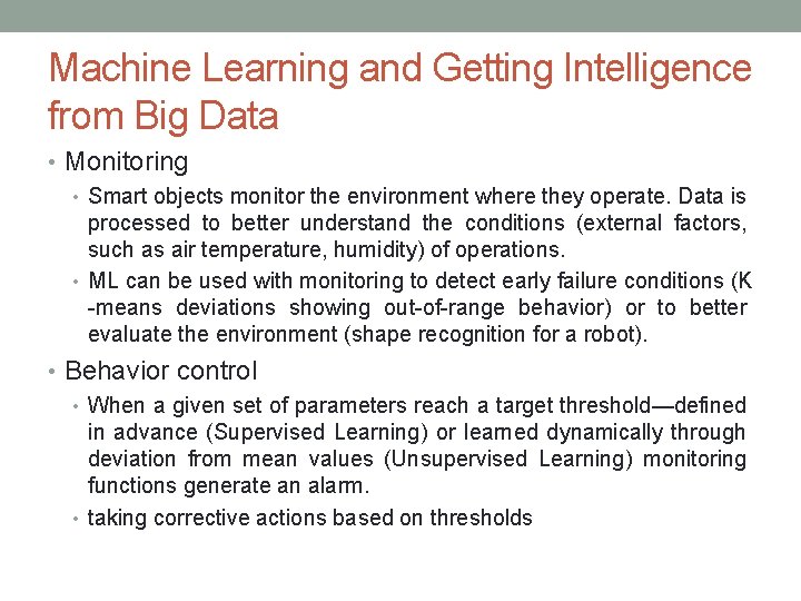Machine Learning and Getting Intelligence from Big Data • Monitoring • Smart objects monitor