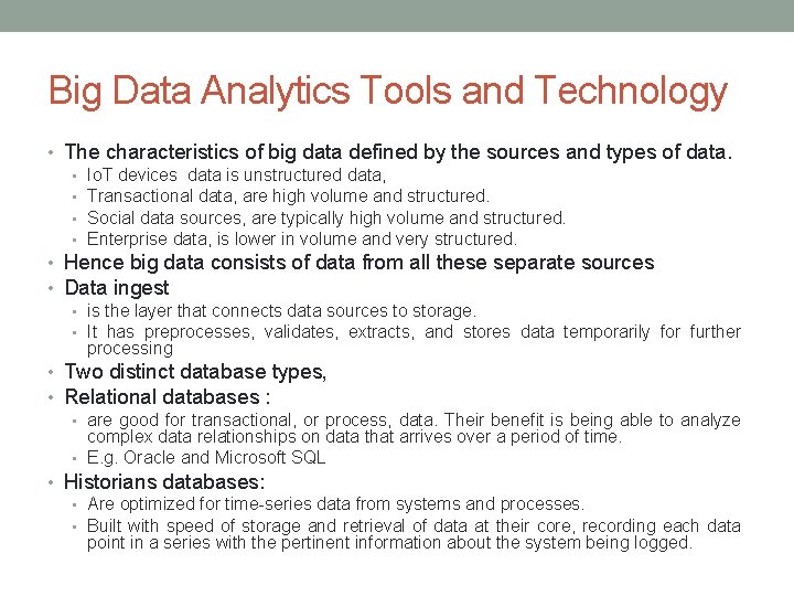 Big Data Analytics Tools and Technology • The characteristics of big data defined by