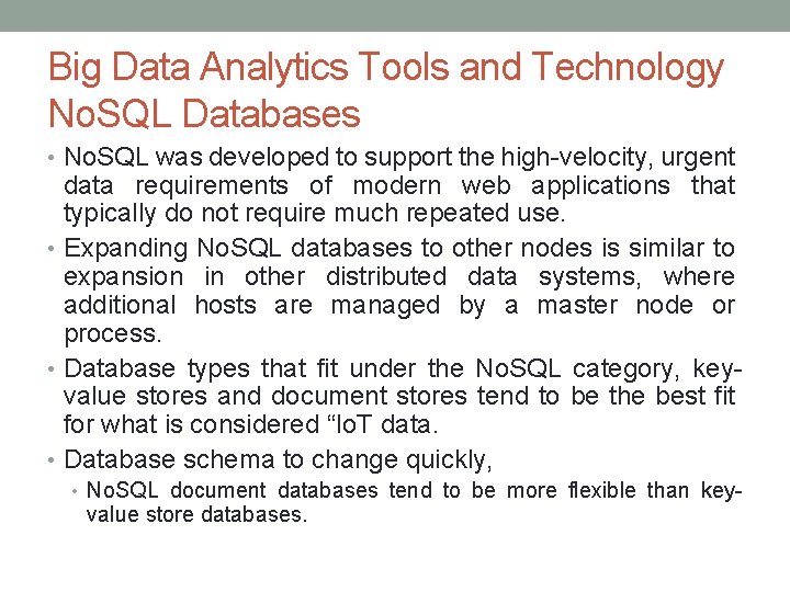 Big Data Analytics Tools and Technology No. SQL Databases • No. SQL was developed