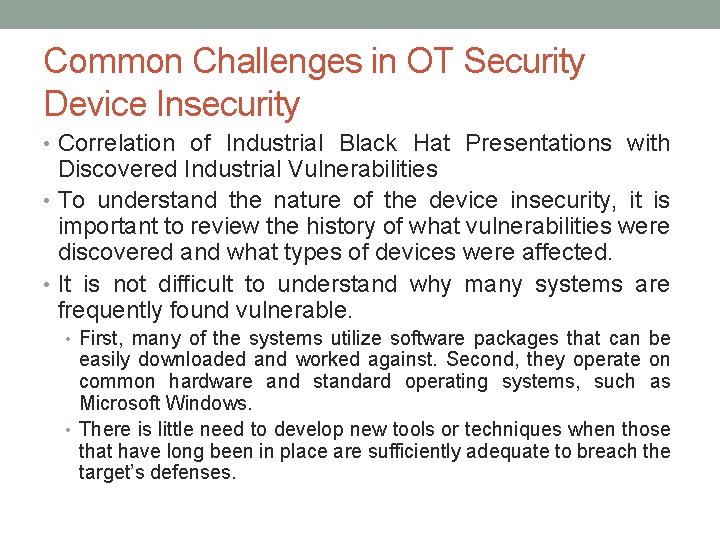 Common Challenges in OT Security Device Insecurity • Correlation of Industrial Black Hat Presentations