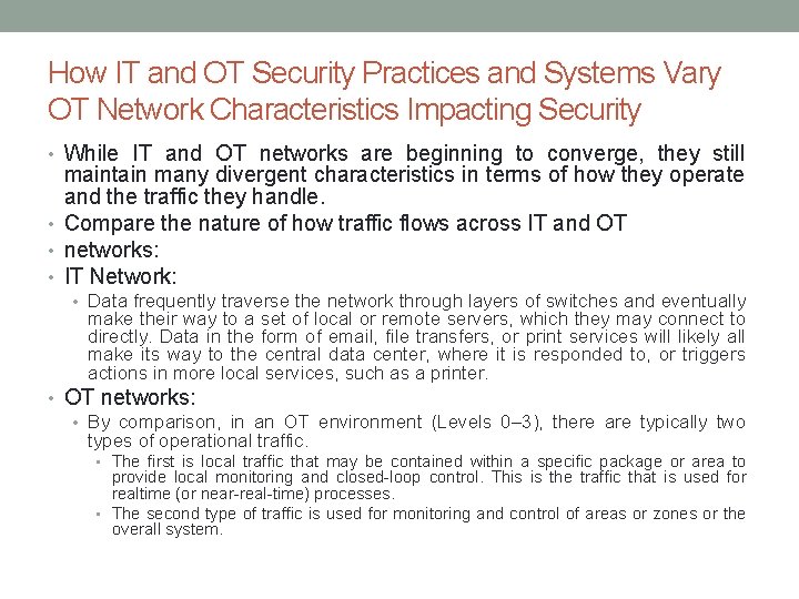 How IT and OT Security Practices and Systems Vary OT Network Characteristics Impacting Security
