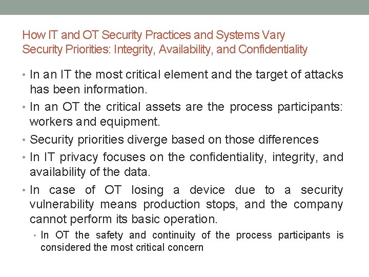 How IT and OT Security Practices and Systems Vary Security Priorities: Integrity, Availability, and