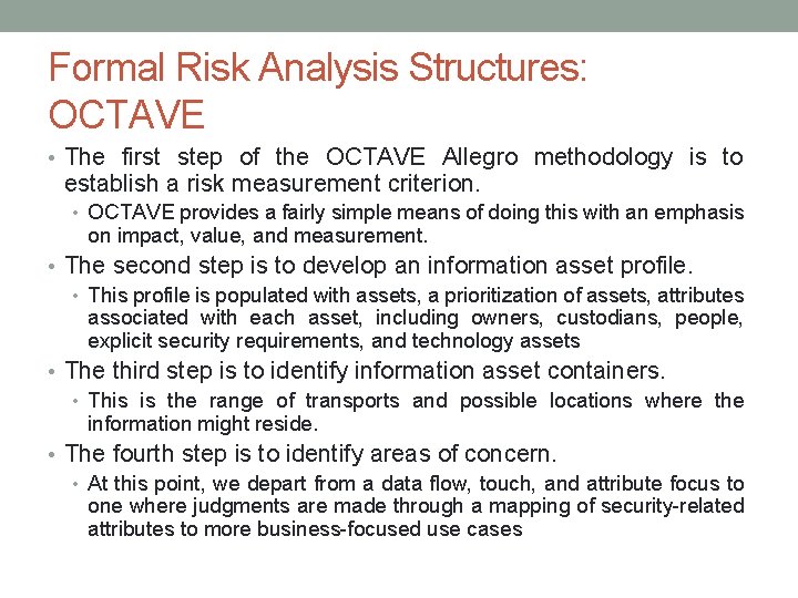 Formal Risk Analysis Structures: OCTAVE • The first step of the OCTAVE Allegro methodology