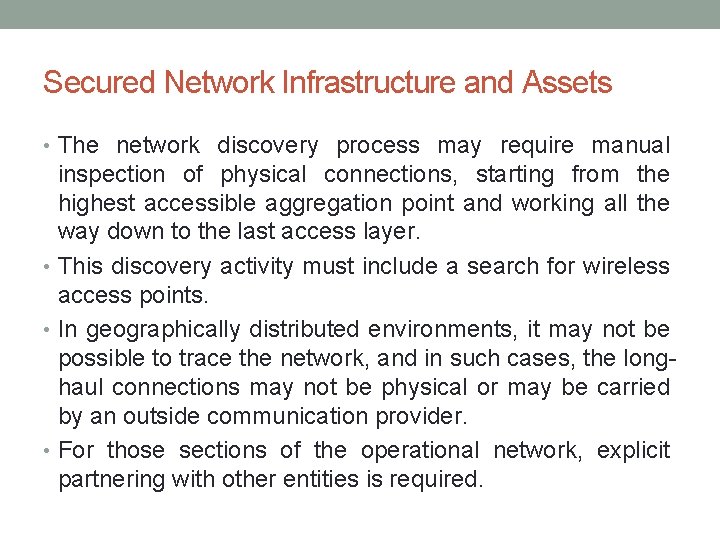 Secured Network Infrastructure and Assets • The network discovery process may require manual inspection