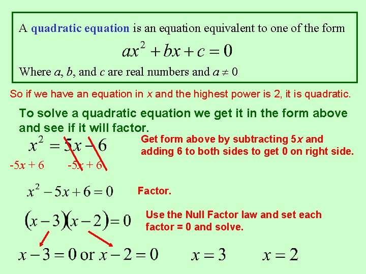 A quadratic equation is an equation equivalent to one of the form Where a,