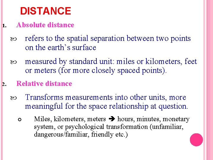 DISTANCE 1. 2. Absolute distance refers to the spatial separation between two points on