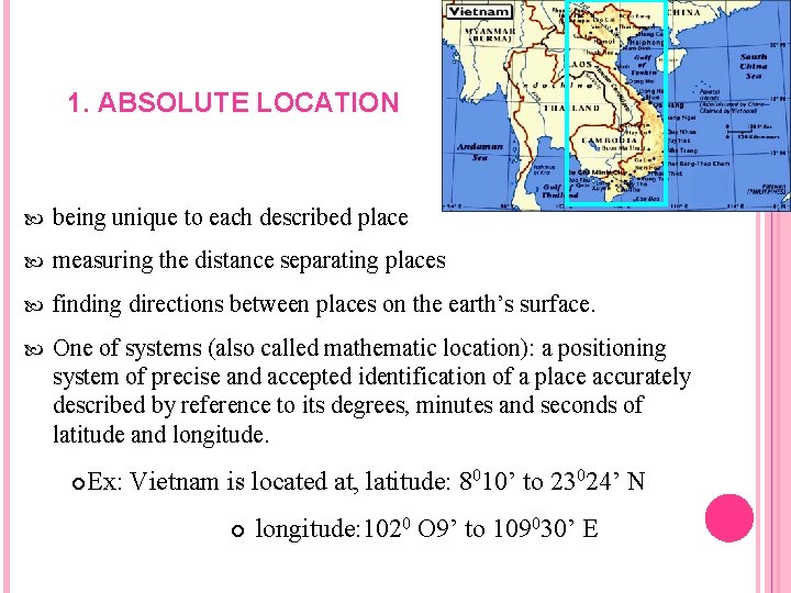 1. ABSOLUTE LOCATION being unique to each described place measuring the distance separating places