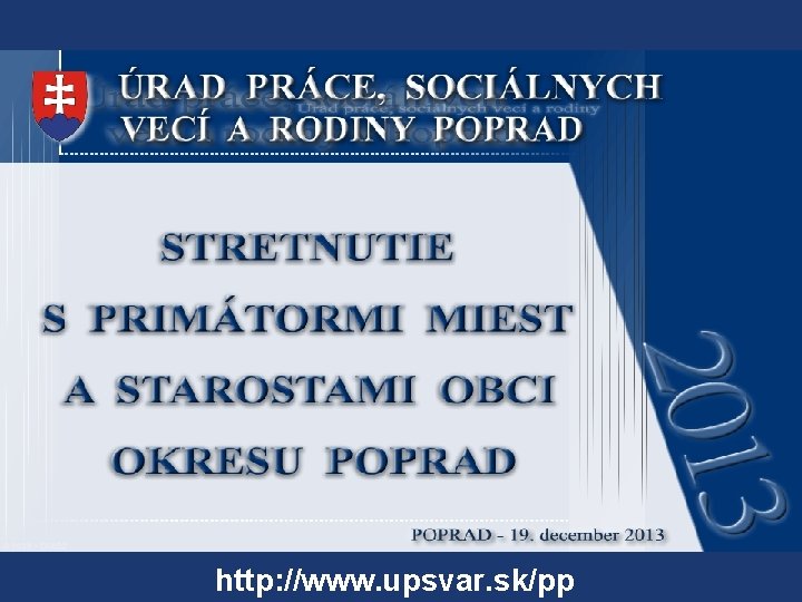 http: //www. upsvar. sk/pp 