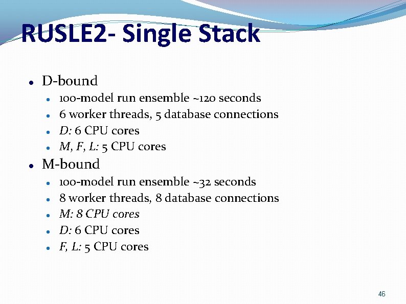 RUSLE 2 - Single Stack D-bound 100 -model run ensemble ~120 seconds 6 worker