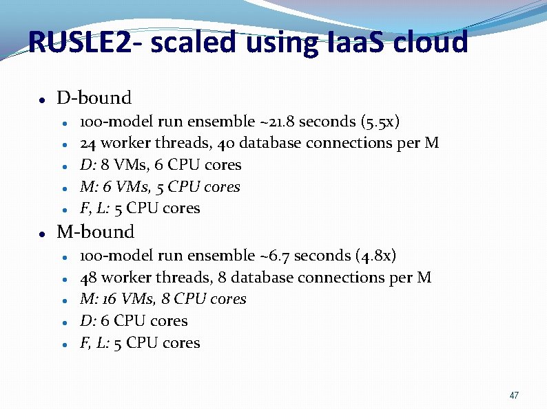 RUSLE 2 - scaled using Iaa. S cloud D-bound 100 -model run ensemble ~21. RUSLE 2 - scaled using Iaa. S cloud D-bound 100 -model run ensemble ~21.