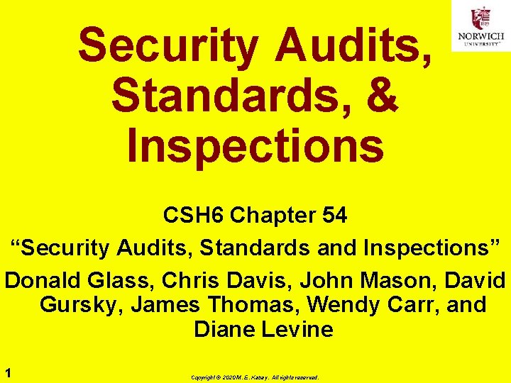 Security Audits, Standards, & Inspections CSH 6 Chapter 54 “Security Audits, Standards and Inspections”