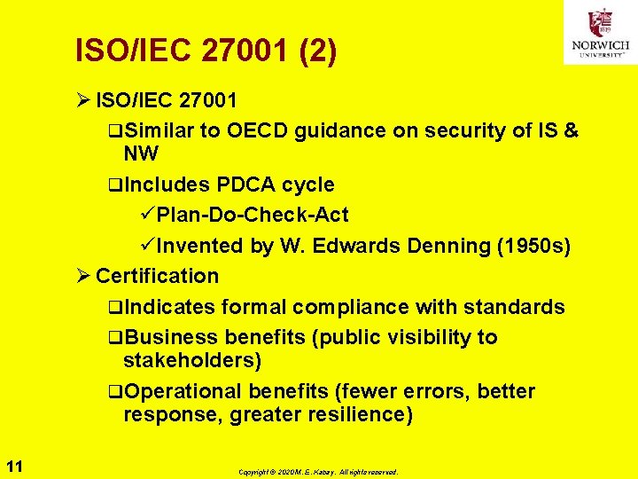 ISO/IEC 27001 (2) Ø ISO/IEC 27001 q. Similar to OECD guidance on security of