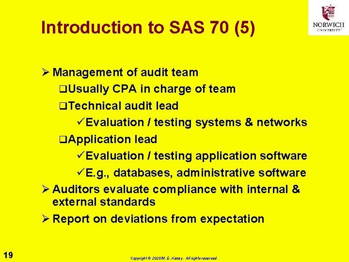 Introduction to SAS 70 (5) Ø Management of audit team q. Usually CPA in