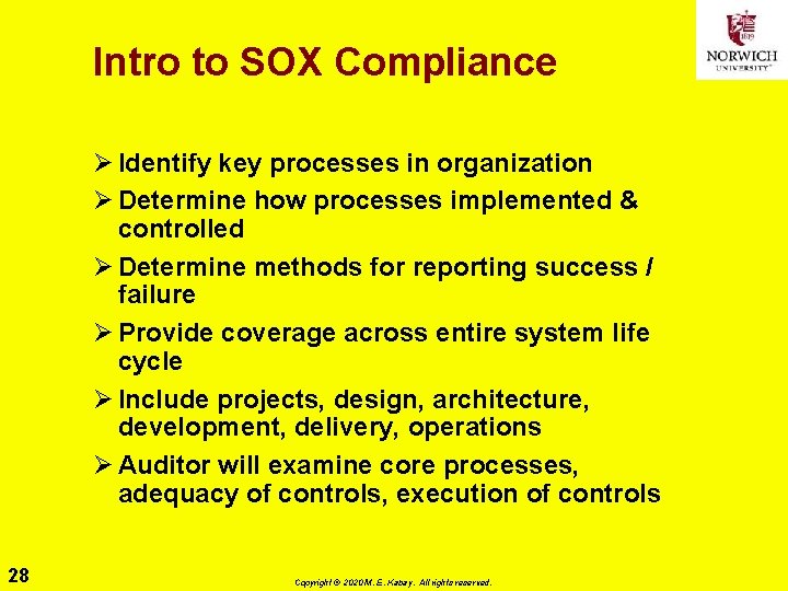 Intro to SOX Compliance Ø Identify key processes in organization Ø Determine how processes