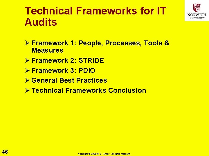 Technical Frameworks for IT Audits Ø Framework 1: People, Processes, Tools & Measures Ø