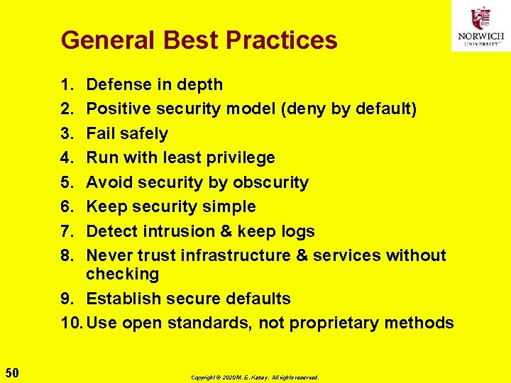 General Best Practices 1. 2. 3. 4. 5. 6. 7. 8. Defense in depth