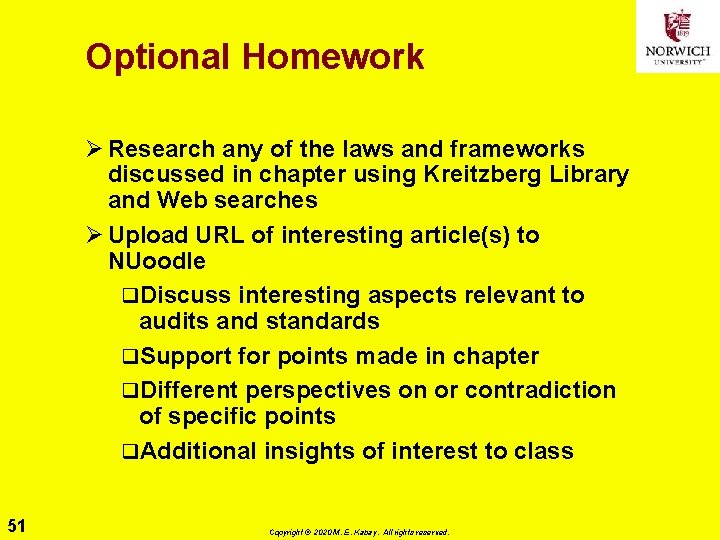 Optional Homework Ø Research any of the laws and frameworks discussed in chapter using