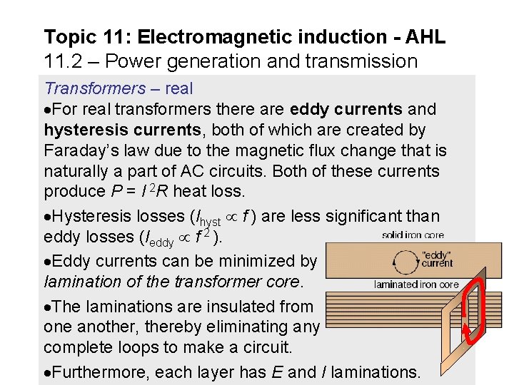 Topic 11: Electromagnetic induction - AHL 11. 2 – Power generation and transmission Transformers