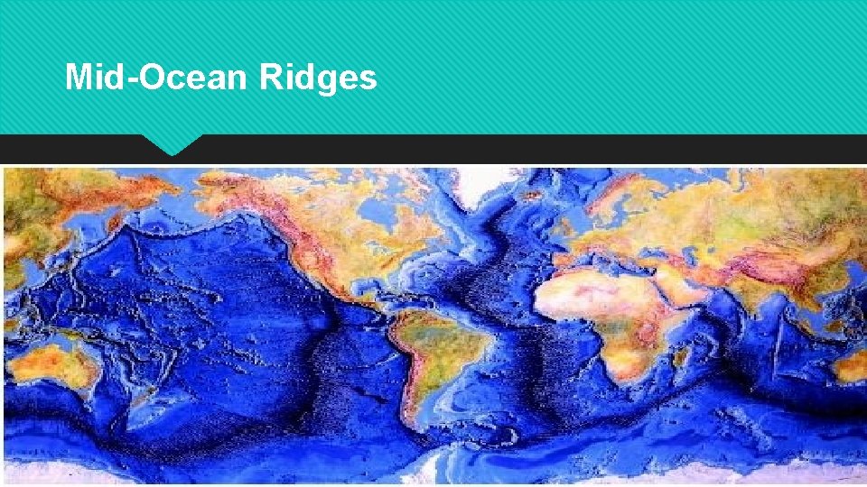 Mid-Ocean Ridges 