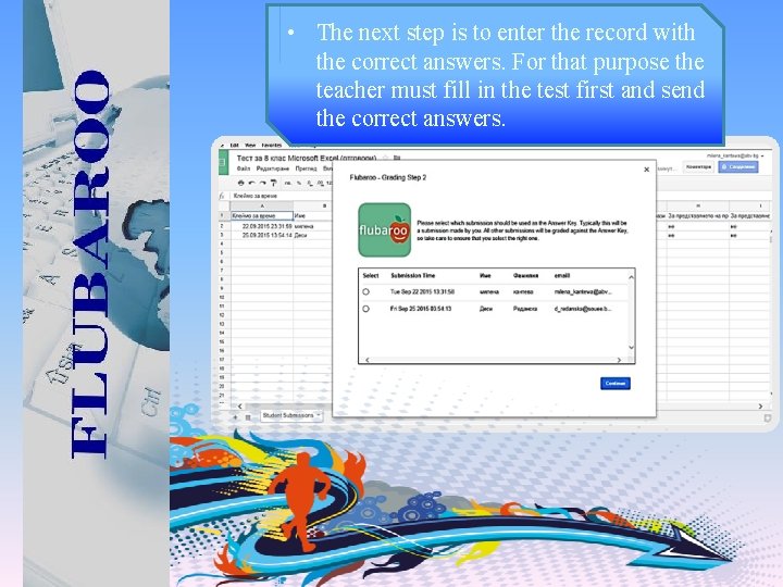  • The next step is to enter the record with the correct answers.