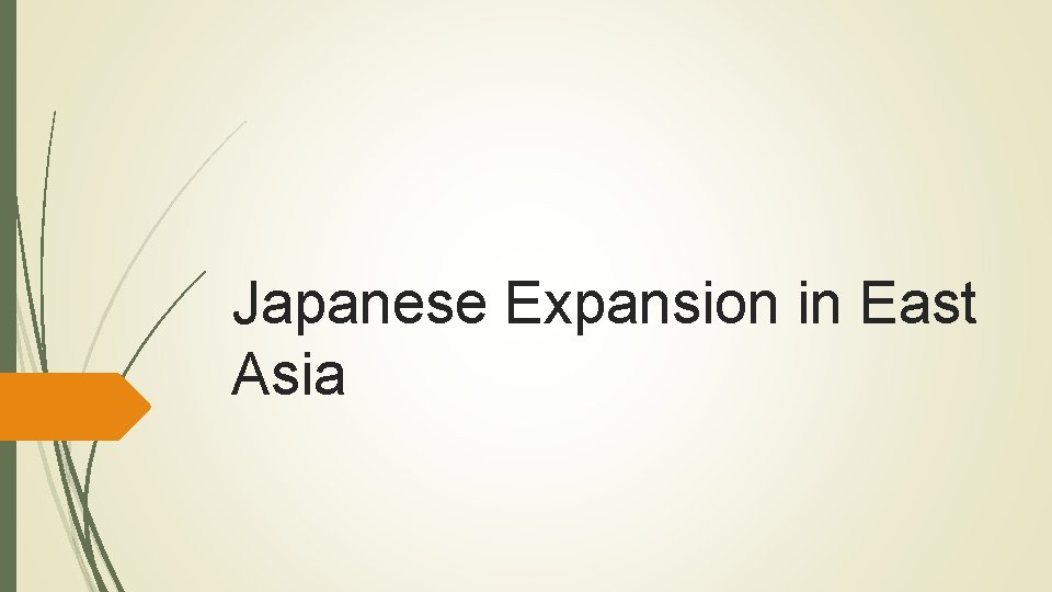 Japanese Expansion in East Asia 