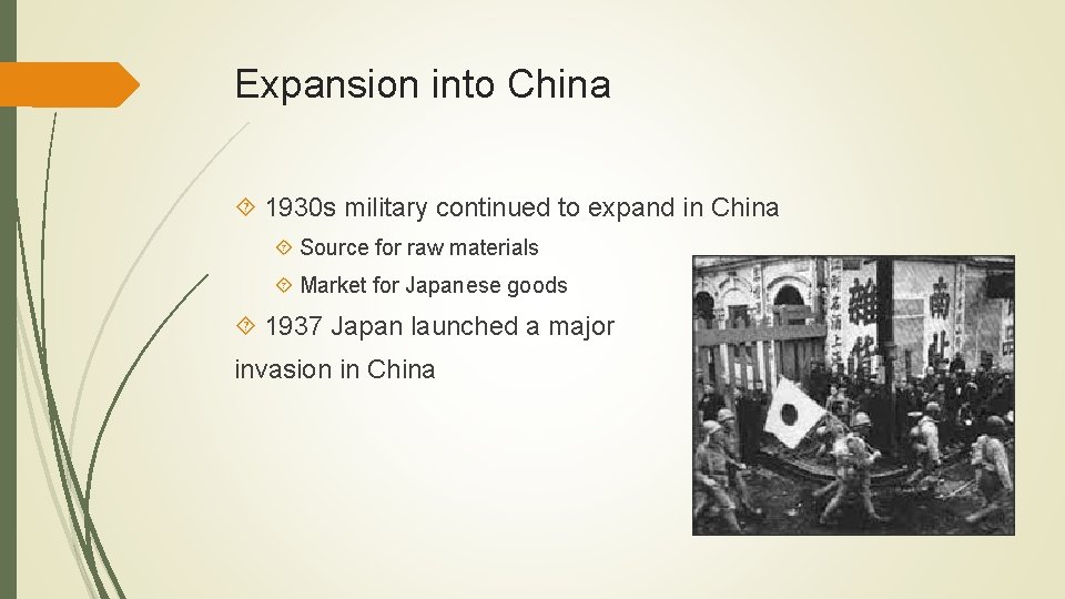 Expansion into China 1930 s military continued to expand in China Source for raw