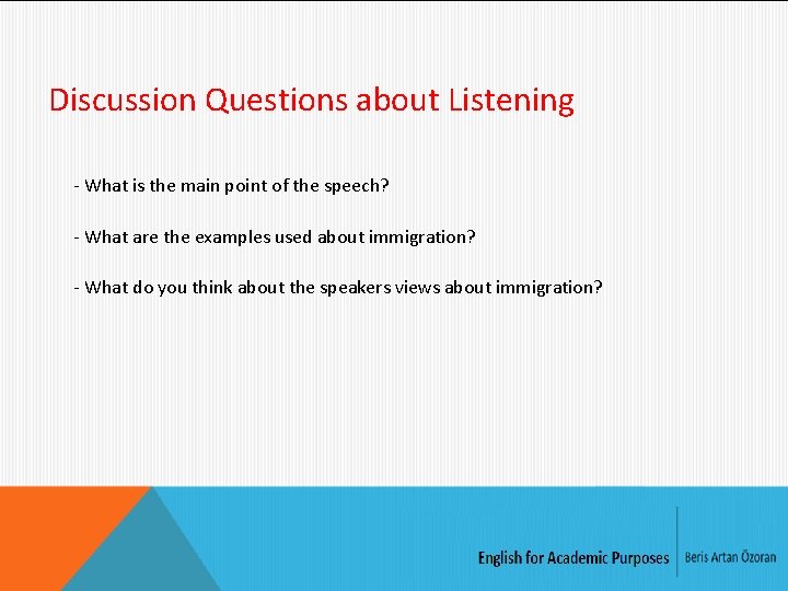 Discussion Questions about Listening - What is the main point of the speech? -