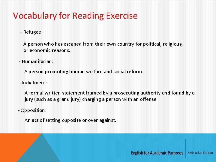 Vocabulary for Reading Exercise - Refugee: A person who has escaped from their own