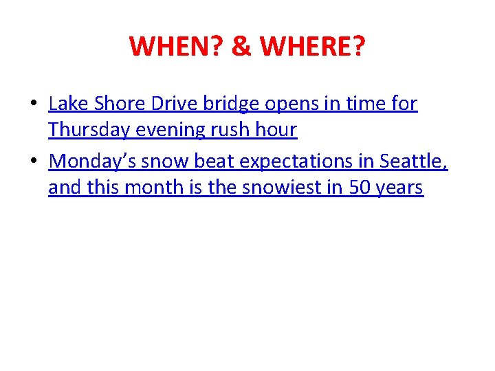 WHEN? & WHERE? • Lake Shore Drive bridge opens in time for Thursday evening