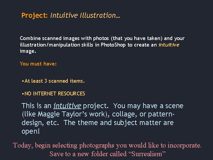 Project: Intuitive Illustration… Combine scanned images with photos (that you have taken) and your