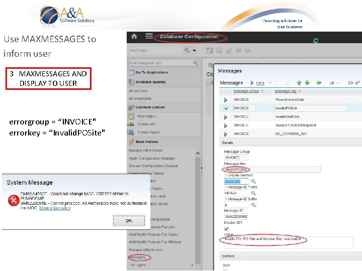 Use MAXMESSAGES to inform user 3 MAXMESSAGES AND DISPLAY TO USER errorgroup = “INVOICE"