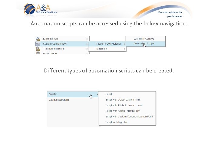 Automation scripts can be accessed using the below navigation. Different types of automation scripts