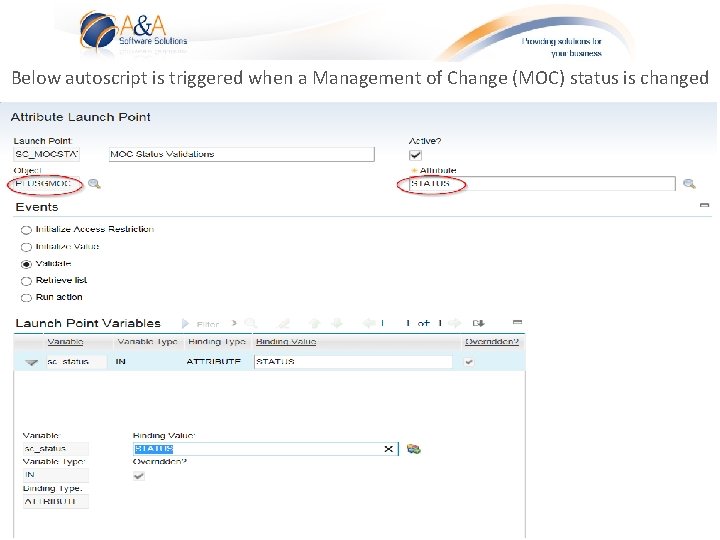 Below autoscript is triggered when a Management of Change (MOC) status is changed 