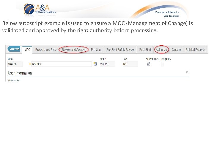 Below autoscript example is used to ensure a MOC (Management of Change) is validated