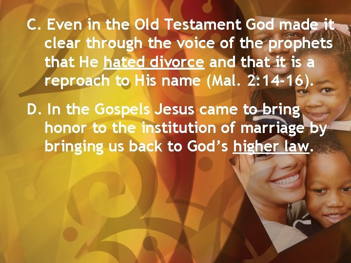 C. Even in the Old Testament God made it clear through the voice of