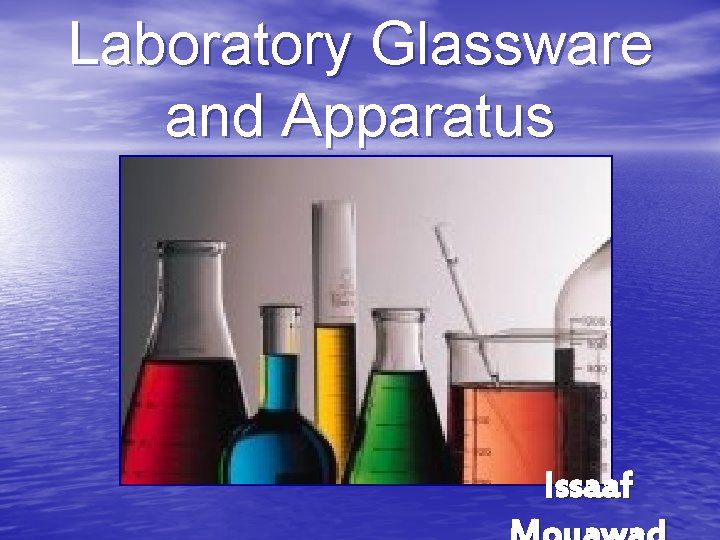 Laboratory Glassware and Apparatus Issaaf 