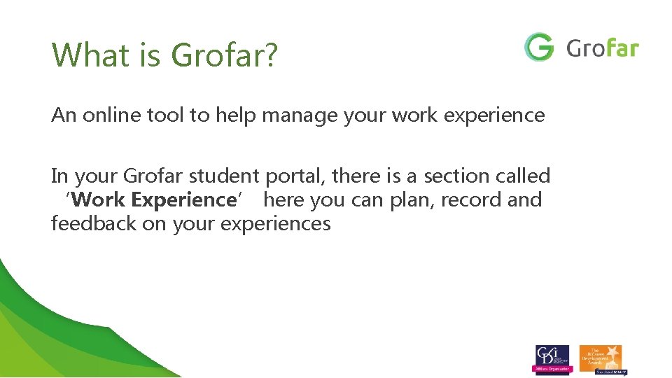 What is Grofar? An online tool to help manage your work experience In your