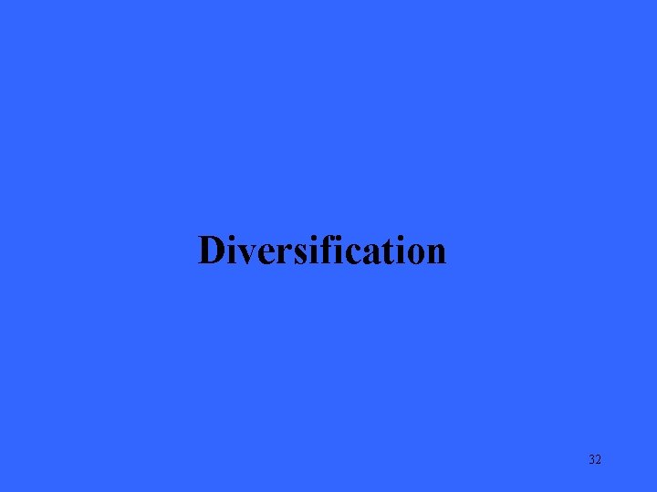 Diversification 32 