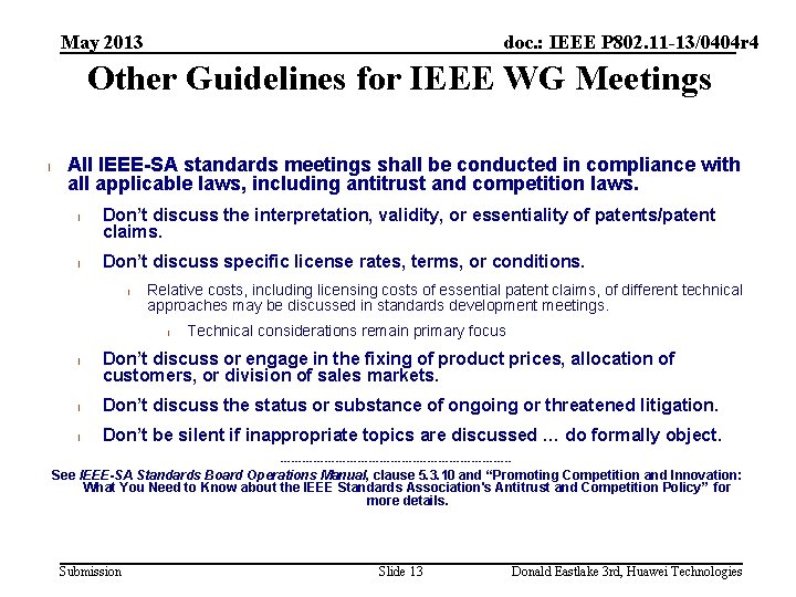 May 2013 doc. : IEEE P 802. 11 -13/0404 r 4 Other Guidelines for