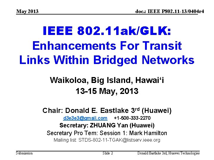 May 2013 doc. : IEEE P 802. 11 -13/0404 r 4 IEEE 802. 11