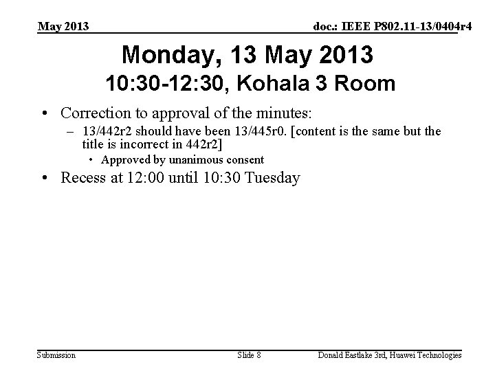 May 2013 doc. : IEEE P 802. 11 -13/0404 r 4 Monday, 13 May