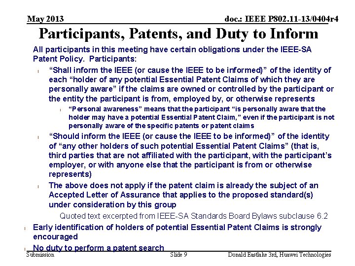 May 2013 doc. : IEEE P 802. 11 -13/0404 r 4 Participants, Patents, and