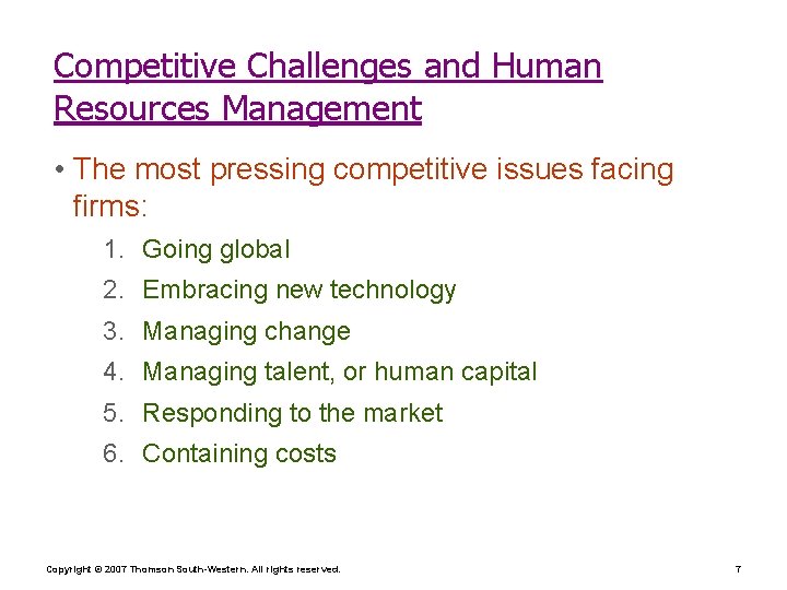 Competitive Challenges and Human Resources Management • The most pressing competitive issues facing firms: