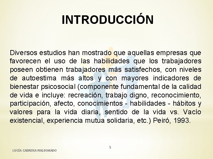 INTRODUCCIÓN Diversos estudios han mostrado que aquellas empresas que favorecen el uso de las