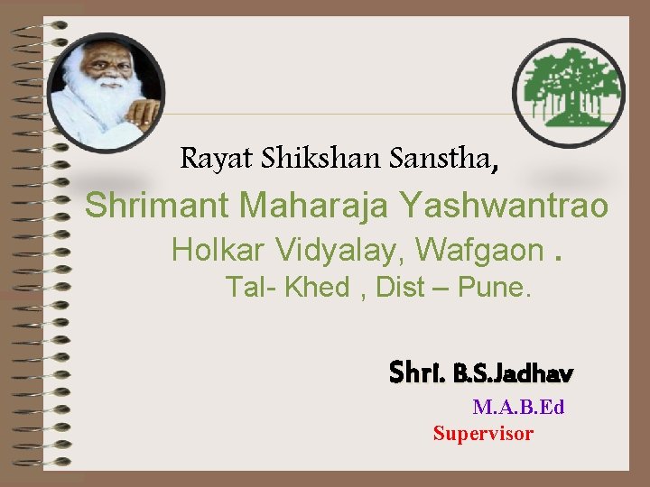 Rayat Shikshan Sanstha, Shrimant Maharaja Yashwantrao Holkar Vidyalay, Wafgaon. Tal- Khed , Dist –